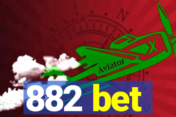 882 bet